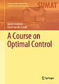 E-Book (pdf) A Course on Optimal Control von Gjerrit Meinsma, Arjan Van Der Schaft
