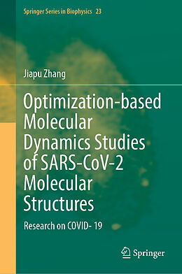 Livre Relié Optimization-based Molecular Dynamics Studies of SARS-CoV-2 Molecular Structures de Jiapu Zhang