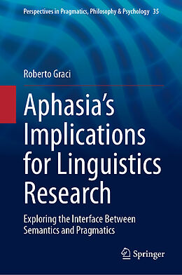 Livre Relié Aphasia s Implications for Linguistics Research de Roberto Graci