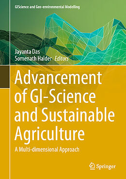 Livre Relié Advancement of GI-Science and Sustainable Agriculture de 