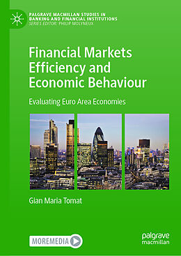 Livre Relié Financial Markets Efficiency and Economic Behaviour de Gian Maria Tomat