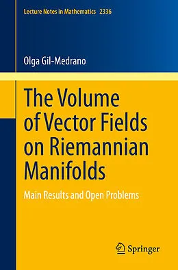 E-Book (pdf) The Volume of Vector Fields on Riemannian Manifolds von Olga Gil-Medrano