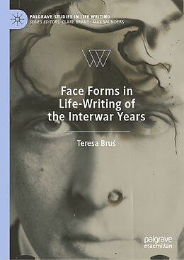 Livre Relié Face Forms in Life-Writing of the Interwar Years de Teresa Bru 