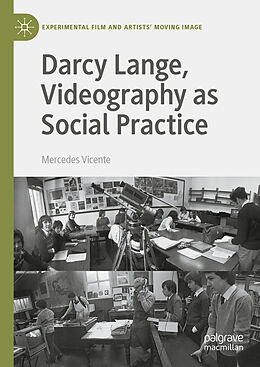 Livre Relié Darcy Lange, Videography as Social Practice de Mercedes Vicente