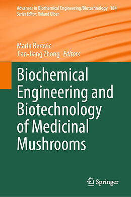 Livre Relié Biochemical Engineering and Biotechnology of Medicinal Mushrooms de 