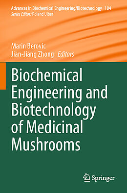 Couverture cartonnée Biochemical Engineering and Biotechnology of Medicinal Mushrooms de 