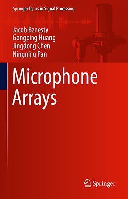 Livre Relié Microphone Arrays de Jacob Benesty, Ningning Pan, Jingdong Chen