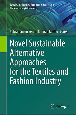 Livre Relié Novel Sustainable Alternative Approaches for the Textiles and Fashion Industry de 
