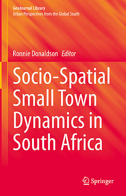 Livre Relié Socio-Spatial Small Town Dynamics in South Africa de 