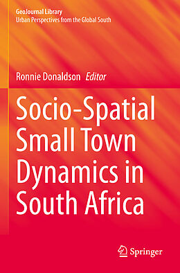 Couverture cartonnée Socio-Spatial Small Town Dynamics in South Africa de 