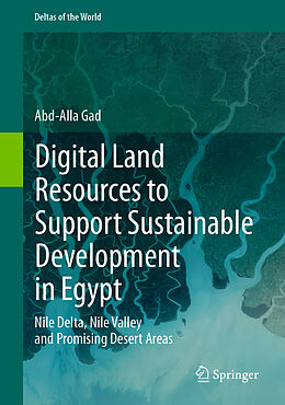 Fester Einband Digital Land Resources to Support Sustainable Development in Egypt von Abd-Alla Gad