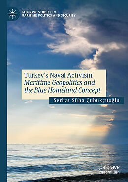 Couverture cartonnée Turkey s Naval Activism de Serhat Süha Çubukçuo lu