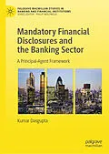 E-Book (pdf) Mandatory Financial Disclosures and the Banking Sector von Kumar Dasgupta