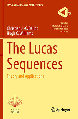 Couverture cartonnée The Lucas Sequences de Hugh C. Williams, Christian J. -C. Ballot