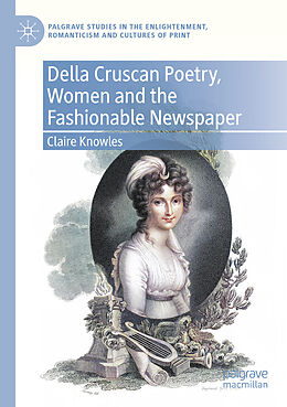 Couverture cartonnée Della Cruscan Poetry, Women and the Fashionable Newspaper de Claire Knowles