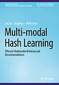E-Book (pdf) Multi-modal Hash Learning von Lei Zhu, Jingjing Li, Weili Guan