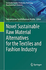 E-Book (pdf) Novel Sustainable Raw Material Alternatives for the Textiles and Fashion Industry von 
