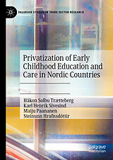 eBook (pdf) Privatization of Early Childhood Education and Care in Nordic Countries de Håkon Solbu Trætteberg, Karl Henrik Sivesind, Maiju Paananen