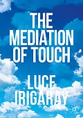 E-Book (pdf) The Mediation of Touch von Luce Irigaray