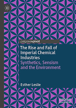 Livre Relié The Rise and Fall of Imperial Chemical Industries de Esther Leslie