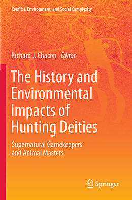 Couverture cartonnée The History and Environmental Impacts of Hunting Deities de 