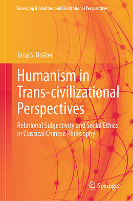 eBook (pdf) Humanism in Trans-civilizational Perspectives de Jana S. Rosker