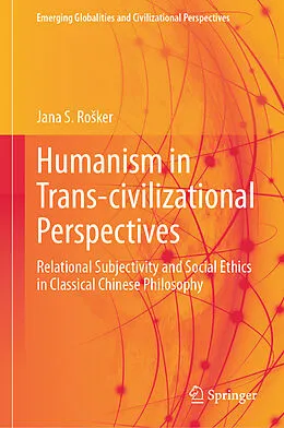 E-Book (pdf) Humanism in Trans-civilizational Perspectives von Jana S. Rosker