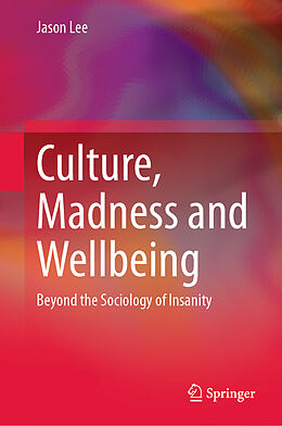 Livre Relié Culture, Madness and Wellbeing de Jason Lee