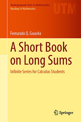 Livre Relié A Short Book on Long Sums de Fernando Q. Gouvêa