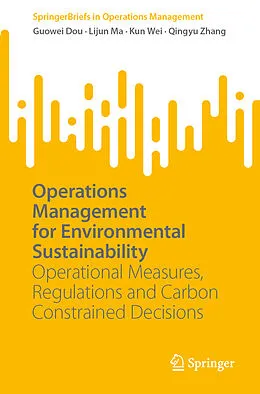 E-Book (pdf) Operations Management for Environmental Sustainability von Guowei Dou, Lijun Ma, Kun Wei