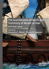 eBook (pdf) The Guantánamo Artwork and Testimony of Moath Al-Alwi de 