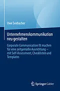 E-Book (pdf) Unternehmenskommunikation neu gestalten von Uwe Seebacher
