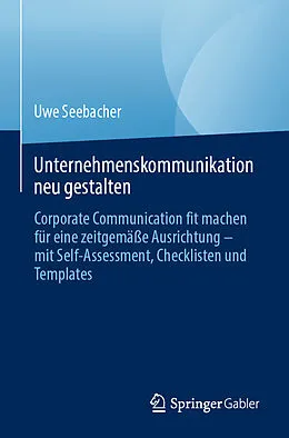 E-Book (pdf) Unternehmenskommunikation neu gestalten von Uwe Seebacher