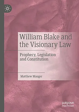 E-Book (pdf) William Blake and the Visionary Law von Matthew Mauger