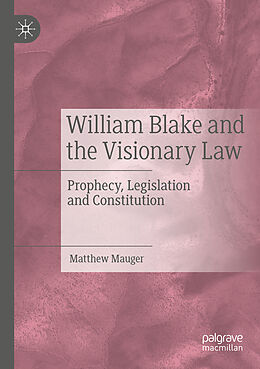 Couverture cartonnée William Blake and the Visionary Law de Matthew Mauger