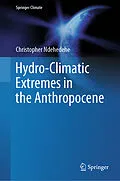 E-Book (pdf) Hydro-Climatic Extremes in the Anthropocene von Christopher Ndehedehe