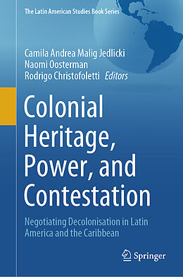 Livre Relié Colonial Heritage, Power, and Contestation de 