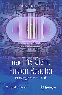 Couverture cartonnée ITER: The Giant Fusion Reactor de Michel Claessens