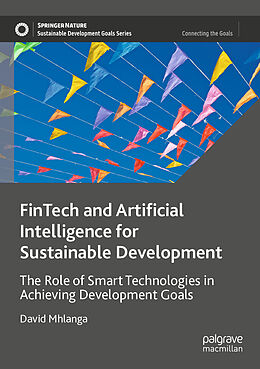 Couverture cartonnée FinTech and Artificial Intelligence for Sustainable Development de David Mhlanga