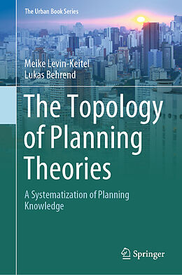 eBook (pdf) The Topology of Planning Theories de Meike Levin-Keitel, Lukas Behrend