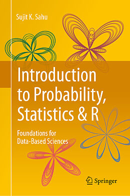 Livre Relié Introduction to Probability, Statistics & R de Sujit K. Sahu