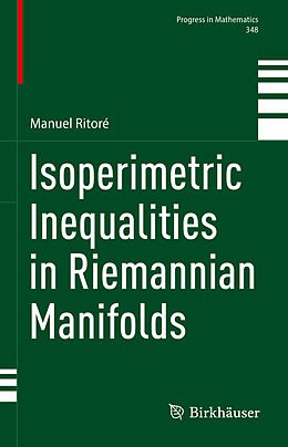 Livre Relié Isoperimetric Inequalities in Riemannian Manifolds de Manuel Ritoré