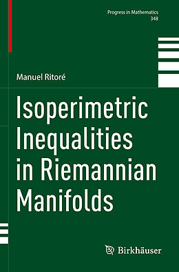 Couverture cartonnée Isoperimetric Inequalities in Riemannian Manifolds de Manuel Ritoré