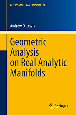 Couverture cartonnée Geometric Analysis on Real Analytic Manifolds de Andrew D. Lewis