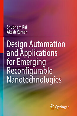 Couverture cartonnée Design Automation and Applications for Emerging Reconfigurable Nanotechnologies de Akash Kumar, Shubham Rai