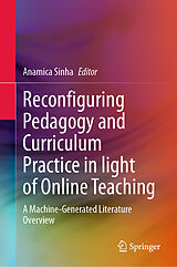 E-Book (pdf) Reconfiguring Pedagogy and Curriculum Practice in Light of Online Teaching von 
