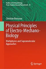 E-Book (pdf) Physical Principles of Electro-Mechano-Biology von Christian Brosseau