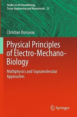 Couverture cartonnée Physical Principles of Electro-Mechano-Biology de Christian Brosseau