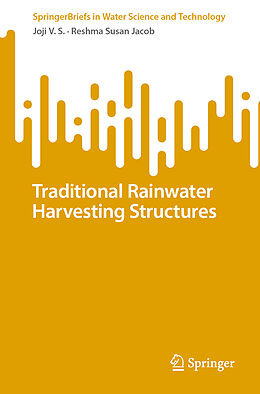 eBook (pdf) Traditional Rainwater Harvesting Structures de Joji V. S., Reshma Susan Jacob