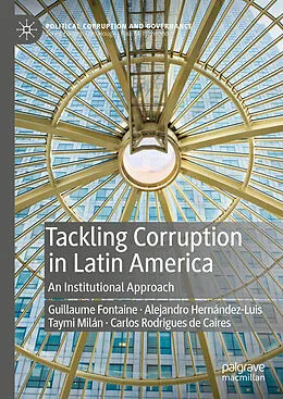 E-Book (pdf) Tackling Corruption in Latin America von Guillaume Fontaine, Alejandro Hernández-Luis, Taymi Milán